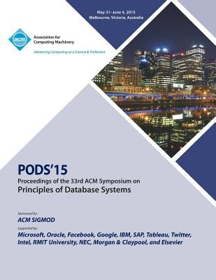 PODS 15 33rd ACM Symposium on Principles of Data Management by Pods 15 Conference Committee