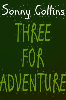 Three For Adventure by Collins, Sonny