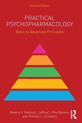 Practical Psychopharmacology: Basic to Advanced Principles by Radonjic, Nevena V.