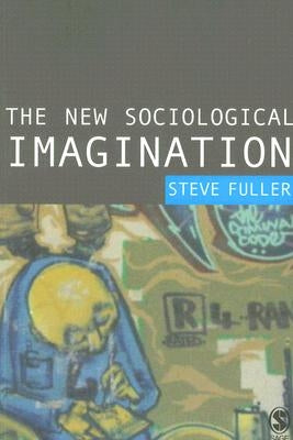 The New Sociological Imagination by Fuller, Steve