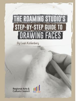 The Roaming Studio's Step-By-Step Guide to Drawing Faces – WR Book House