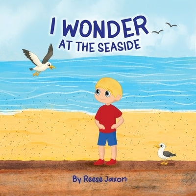I Wonder at the Seaside by Jaxon, Reese