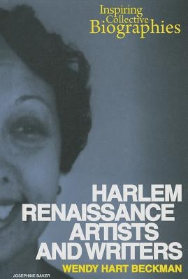 Harlem Renaissance Artists and Writers by Hart Beckman, Wendy