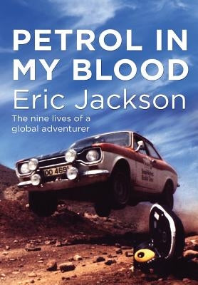Petrol In My Blood by Jackson, Eric