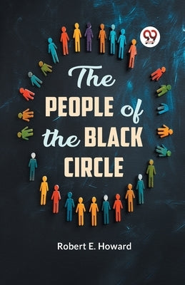 The People of the Black Circle by E Howard Robert