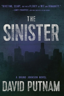 The Sinister: A Bruno Johnson Thriller - Book 9 by Putnam, David