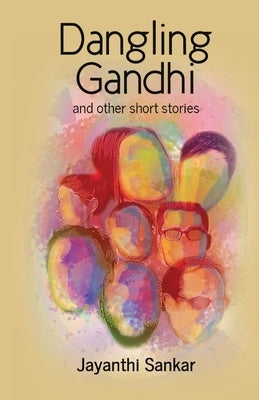 Dangling Gandhi by Sankar, Jayanthi