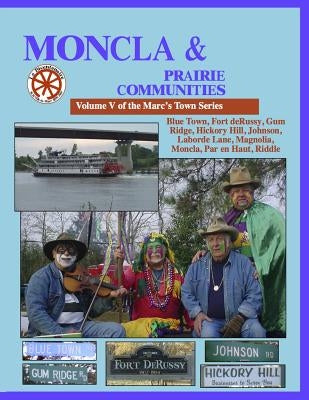 Moncla and The Prairie Communities by Decuir Sr, Randy