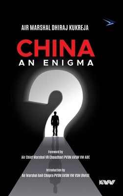 CHINA An Enigma by Kukreja, Dhiraj