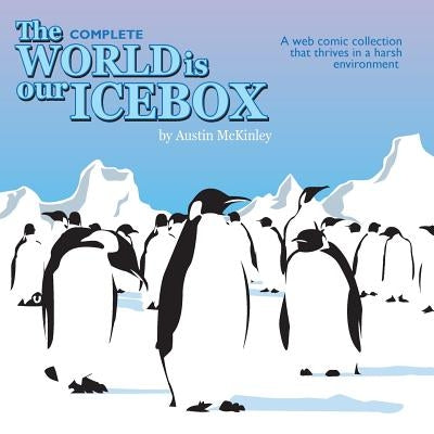The World is Our Icebox by McKinley, Austin