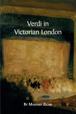 Verdi in Victorian London by Zicari, Massimo