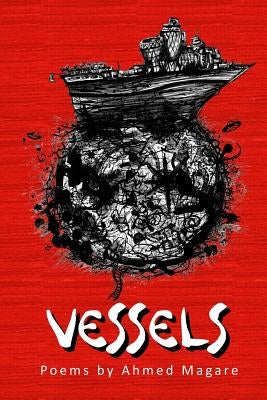 Vessels by Magare, Ahmed