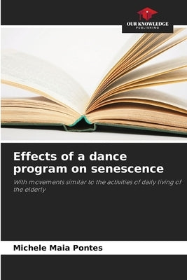 Effects of a dance program on senescence by Maia Pontes, Michele