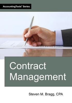 Contract Management by Bragg, Steven M.