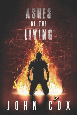 Ashes of the Living by Cox, John