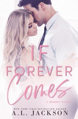 If Forever Comes by Jackson, A. L.