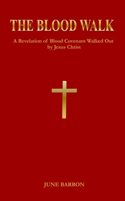 The Blood Walk by Barron, June