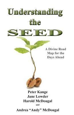 Understanding the Seed by Kange, Peter