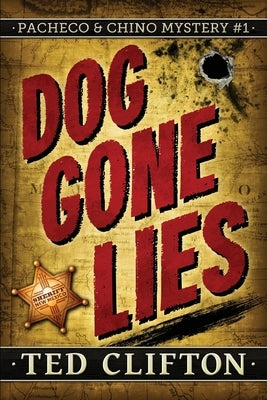 Dog Gone Lies by Clifton, Ted