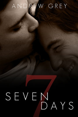 Seven Days: Volume 1 by Grey, Andrew