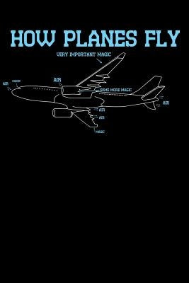 How Planes Fly: 120 Pages I 6x9 I Graph Paper 5x5 I Funny Science, Space & Galaxy Gift I Moon & Planet by Notebooks, Funny