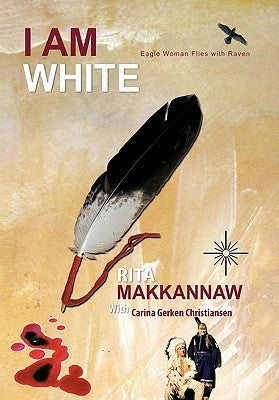 I Am White: Eagle Woman Flies with Raven by Makkannaw, Rita