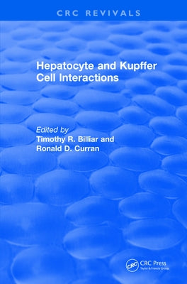 Hepatocyte and Kupffer Cell Interactions (1992) by Billiar, Timothy R.