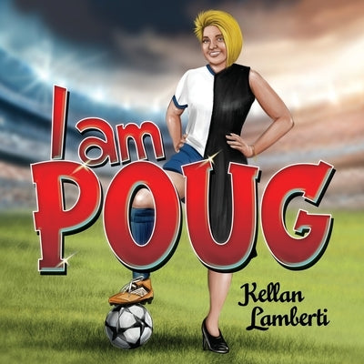 I am POUG by Lamberti, Kellan