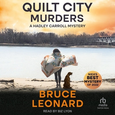 Quilt City Murders: A Hadley Carroll Mystery by Leonard, Bruce