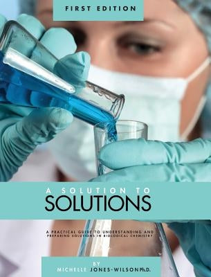 A Solution to Solutions by Jones-Wilson, T. Michelle