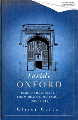 Inside Oxford by Carter, Oliver