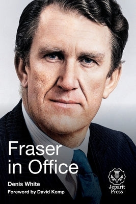 Fraser in Office by White, Denis