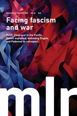 Marxist Left Review #26: Facing fascism and war by Hassan, Omar
