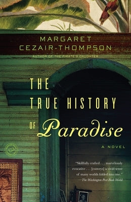 The True History of Paradise by Cezair-Thompson, Margaret