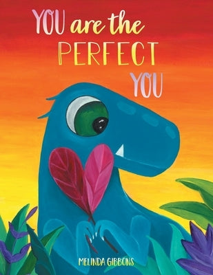 You are the Perfect You by Gibbons, Melinda