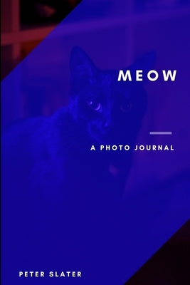 Meow by Slater, Peter