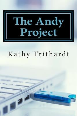 The Andy Project by Trithardt, Kathy