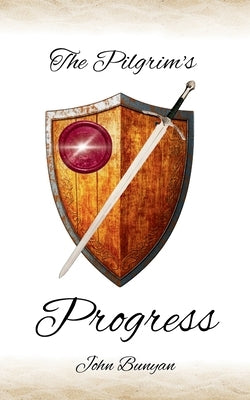 The Pilgrim's Progress: A Faithful English Translation by Bunyan, John