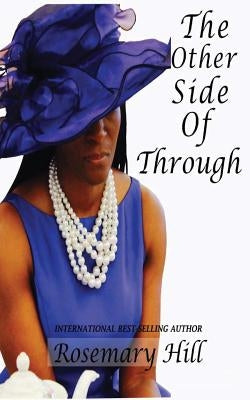 The Other Side Of Through by Hill, Rosemary
