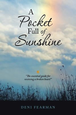 A Pocket Full of Sunshine by Fearman, Deni