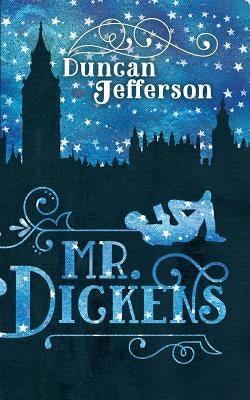 Mr Dickens by Jefferson, Duncan