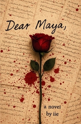 Dear Maya by E, I. I.