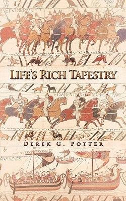 Life's Rich Tapestry by Potter, Derek G.