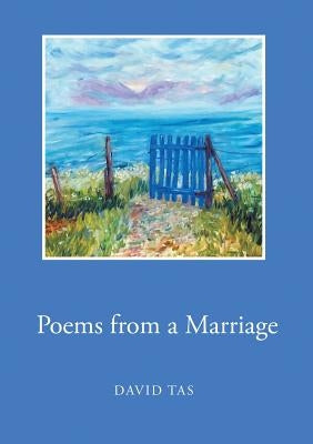 Poems from a Marriage by Tas, David