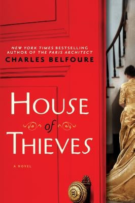 House of Thieves by Belfoure, Charles