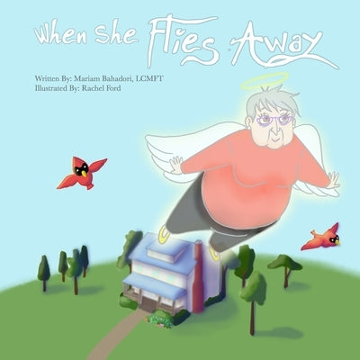 When She Flies Away by Ford, Rachel