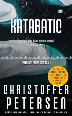 Katabatic: A short story of murder and shame in the Arctic by Petersen, Christoffer