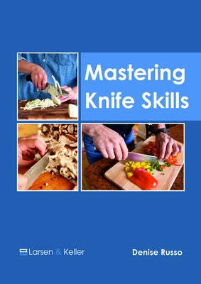 Mastering Knife Skills by Russo, Denise