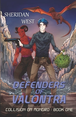 Defenders of Valontra: : A Sci-fi Strategy LitRPG Gamelit Adventure by West, Sheridan