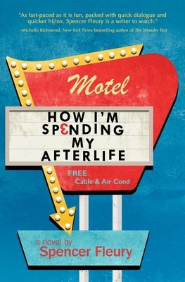 How I'm Spending My Afterlife by Fleury, Spencer